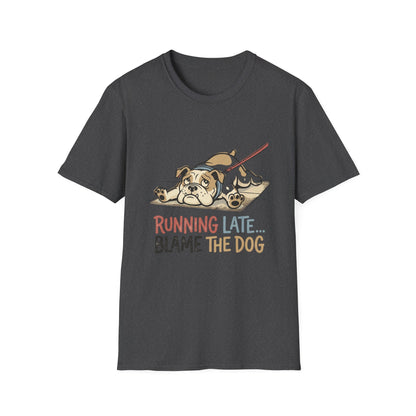 Bulldog T-Shirt — “Running Late… Blame The Dog” Funny Pet Lover Tee