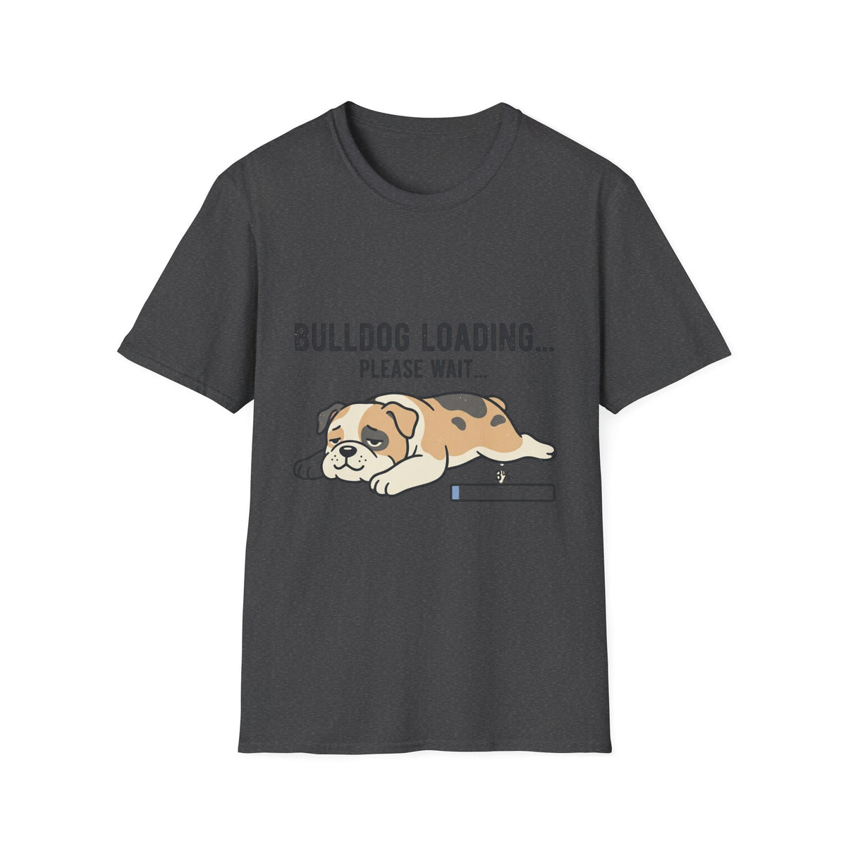 Bulldog Loading T-Shirt — Funny Cute Dog Graphic Tee