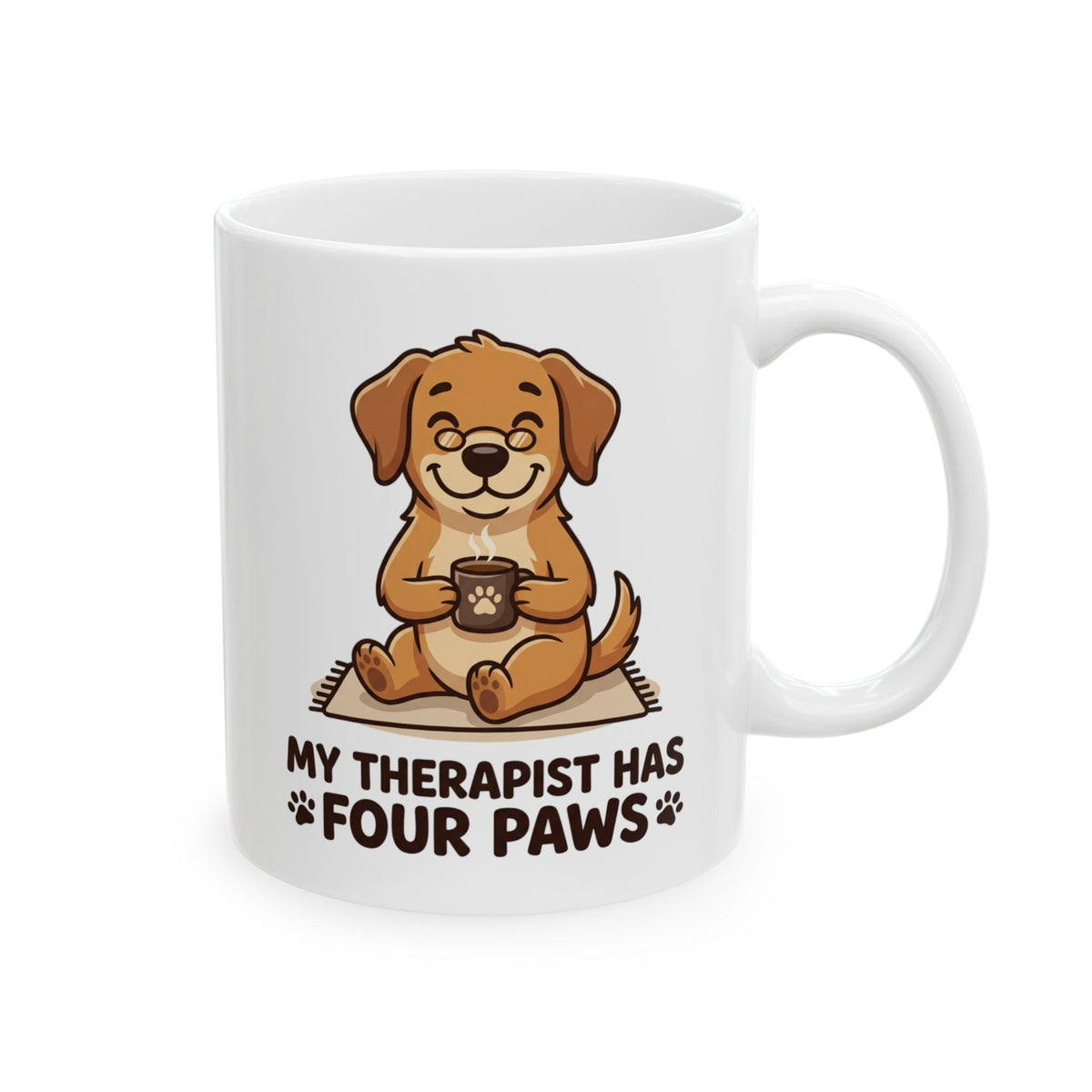Dog Lover Ceramic Mug - "My Therapist Has Four Paws" Cute Puppy Coffee Cup (11oz & 15oz)