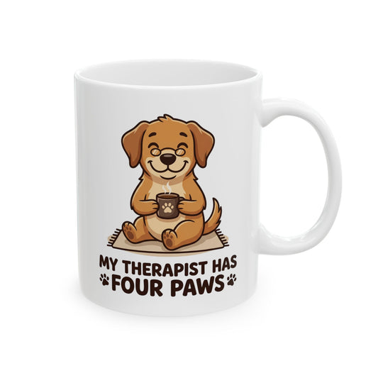 Dog Lover Ceramic Mug - "My Therapist Has Four Paws" Cute Puppy Coffee Cup (11oz & 15oz)